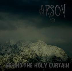 Arson (GER-2) : Behind The Holy Curtain
